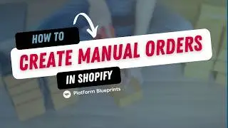 How to Create Manual Orders in Shopify (2024)
