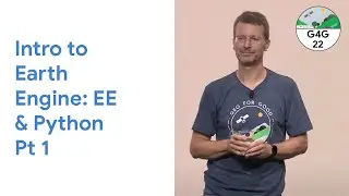 Geo for Good 2022: Intro to Earth Engine: EE & Python Pt 1