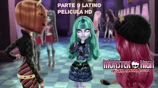 Monster high susto cámara acción parte 9 película latino hd