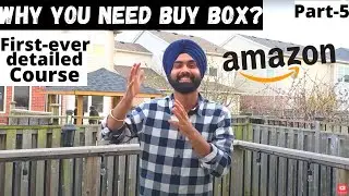 Sell on Amazon Free Course - Part 5 | Buy Box Concept, Product Sale & more