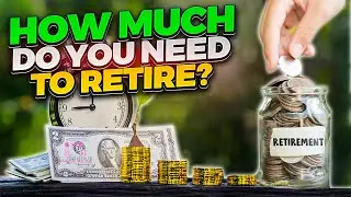 The Magic Number: How Much Do You Need to Retire?