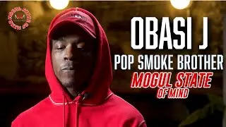 Pop Smoke Brother Obasi J talks Fivio Foreign 