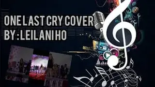 One last cry cover | Leilani Ho