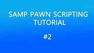 [Deutsch] Samp Pawn Scripting Tutorial #2 - Grundlagen #2