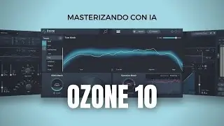 MASTERIZANDO con OZONE 10 || Todas las NOVEDADES
