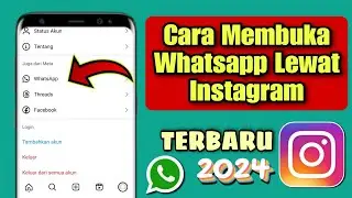 Cara Membuka Whatsapp Lewat Instagram Terbaru 2024