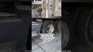 Truck driver forgets to do something important before unhooking 