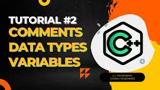 Comments, Datatypes and Variables || C++ Tutorial for Beginner || Coding Geeks ||