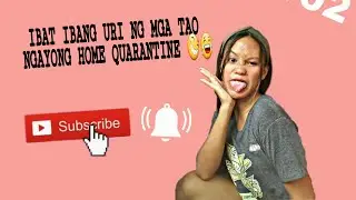 IBA'T IBANG KLASE NG MGA TAO NGAYONG HOME QUARANTINE|Gelli Panganiban
