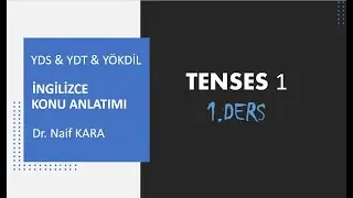 Dr. Naif Kara ile YDS & YDT Konu Anlatımı: İngilizce Zamanlar Konusu
