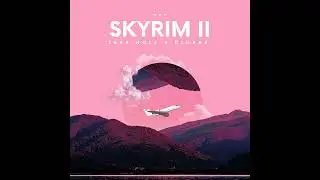 Jake Hole & DigBar- Skyrim II