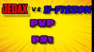 PVP P#1 Contra H-FIRZON_(EPICO)-JEDAX🤐