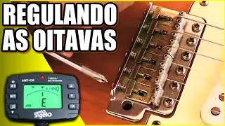 Como regular as oitavas de uma guitarra ? [ carlos basilio]
