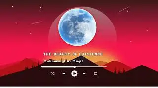 The beauty of Existence Nasheed | The halal beats