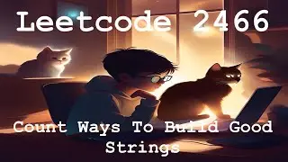 Leetcode 2466 - Count Ways To Build Good Strings