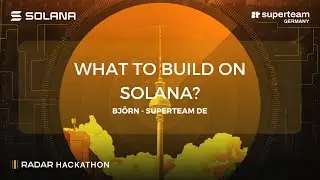 What to build on Solana