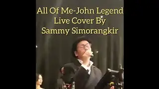 All Of Me-John Legend Cover By Sammy Simorangkir