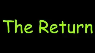 The Return