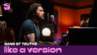 Gang of Youths - 'brothers' (live for Like A Version)