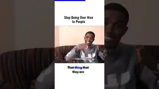 Stop Being Over Nice to People #bornagain #motivation #socialmedia #duet #socialnetwork #socialnetwo