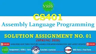 SOLUTION Assignment No. 1 (CS401 - Computer Architecture & Assembly Language Programing) Spring 2020