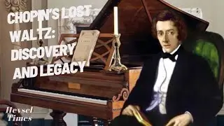 Chopin’s Lost Waltz Discovery and the Legacy of a Musical Genius