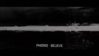 Phiorio - Believe (Teaser)