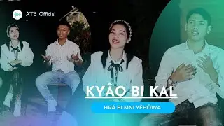 TI KYÂO BI KAL - ATB Official