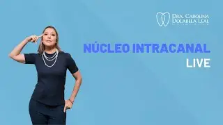LIVE - Núcleo intracanal
