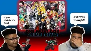 Anime Trivia One must Go