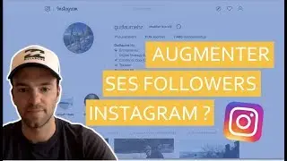 5 astuces pour augmenter ses abonnés SUR INSTAGRAM ?