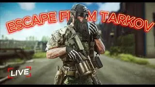 🏃‍♂️ТАРКОВ прохождение день № 2🏃‍♂️СТРИМ - ESCAPE FROM TARKOV [1440]🏃‍♂️ #escapefromtarkov
