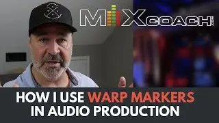 How I use warp markers in my song productions