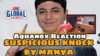 AQUANOX reaction Knock By Manya l GE Hack or not 🚫