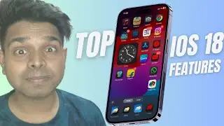 iOS 18 Hands on | Top Features of iOS 18 You need to Know