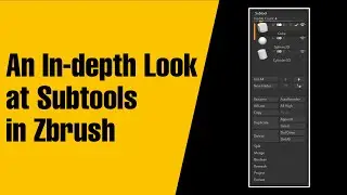 Zbrush | Subtools In-depth