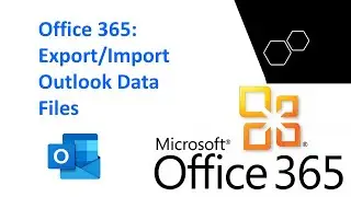 Office 365: Export/Import Outlook Data Files