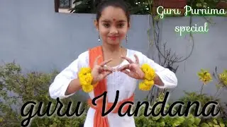 Guru Vandana ll Guru Purnima Dance 