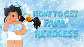 HOW TO GET FAKE HEADLESS IN ROBLOX
