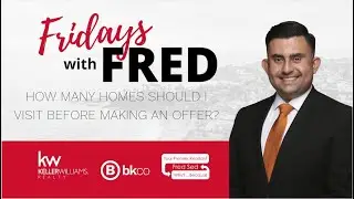 How Many Homes Should I Visit Before Making An Offer? - Fridays with Fred