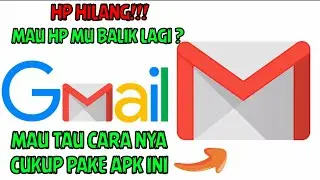 CARA MENGETAHUI LOKASI HP YANG HILANG GAMPANG BANGET !!!