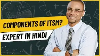 What are the Components Of ITSM? ServiceNow ITSM Interview Questions