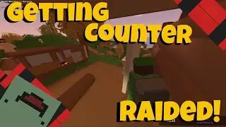 Getting Counter Raided? | Unturned