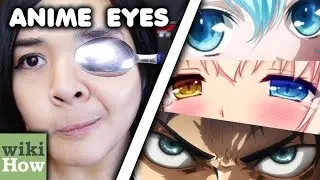 How to Get Anime Eyes (According to wikiHow)