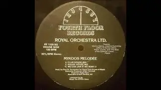 Royal Orchestra Ltd. - Mykoos Melodee (We Can Jam If We Want 2)