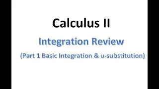 MAT230 Calculus 1 Integration Review part 1