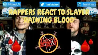 Rappers React To Slayer 