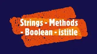 PYTHON - Strings - Methods - Boolean - istitle 
