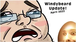 Windybeard - Update April 2022