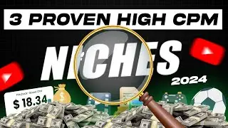 3 Proven High CPM YouTube Niches in 2024